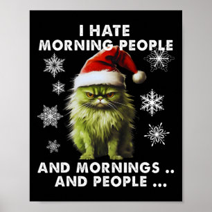 Fun Christmas Costume - I Hate Morning People - Ca Poster