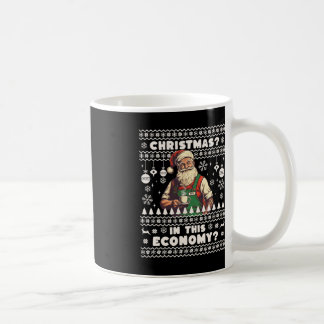 Fun Christmas In This Economy Inflation Ugly Chris Coffee Mug
