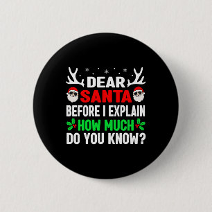 Fun Christmas Kids Adults Dear Santa I Can Explain 2 Inch Round Button