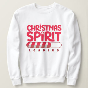 Fun Christmas Spirit Loading White Sweatshirt