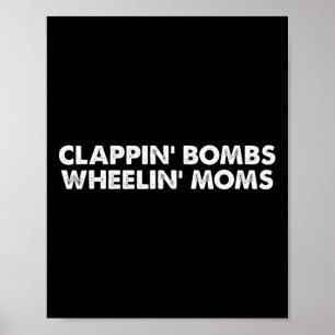 Fun Clappin' Bombs Wheelin' Moms Hockey Slang  Poster