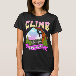 Fun Climb Like A Girl Rock Climbing Bouldering Cli T-Shirt