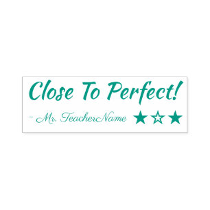 Fun "Close To Perfect!" Teacher Rubber Stamp