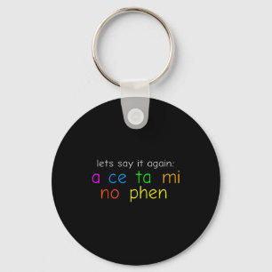 Fun Colorful Acetaminophen Pronounce Funny  Keychain