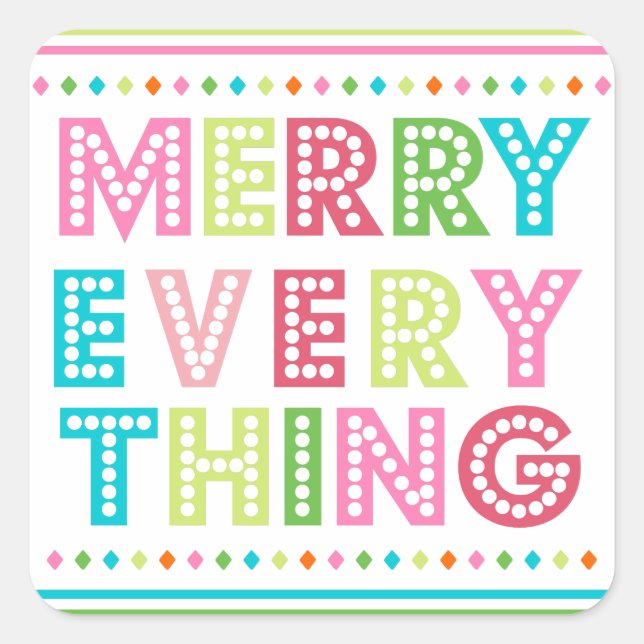 Fun Colourful Merry Everything Square Sticker (Front)