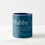 Fun Cool Hubby Definition Quote Blue Two-Tone Coffee Mug<br><div class="desc">Personalize for your special husband to create a unique gift for birthdays, anniversaries, weddings, Christmas or any day you want to show how much he means to you. A perfect way to show him how amazing he is every day. You can even customize the background to their favourite colour. Designed...</div>