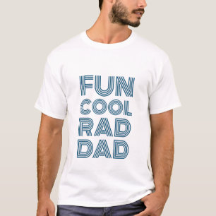 Fun cool rad dad teal retro modern typography T-Shirt