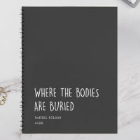 Fun Coworker Student Gift Where Bodies are buried