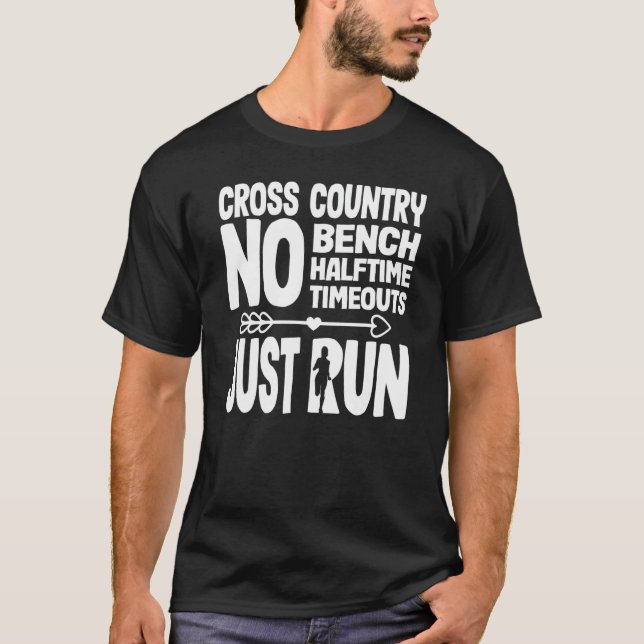 Fun Cross Country No Bench No Halftime No Timeouts T-Shirt (Front)