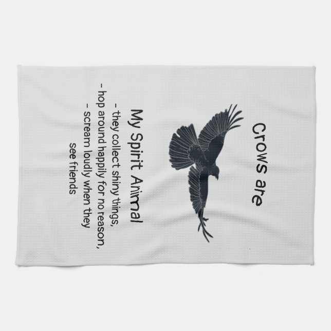 Fun Crows Bird Spirit Animal Humour Quote Totem   Kitchen Towel (Horizontal)