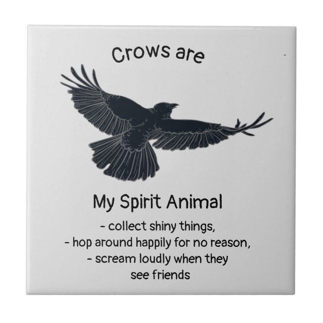 Fun Crows Bird Spirit Animal Humour Quote Totem   Tile (Front)