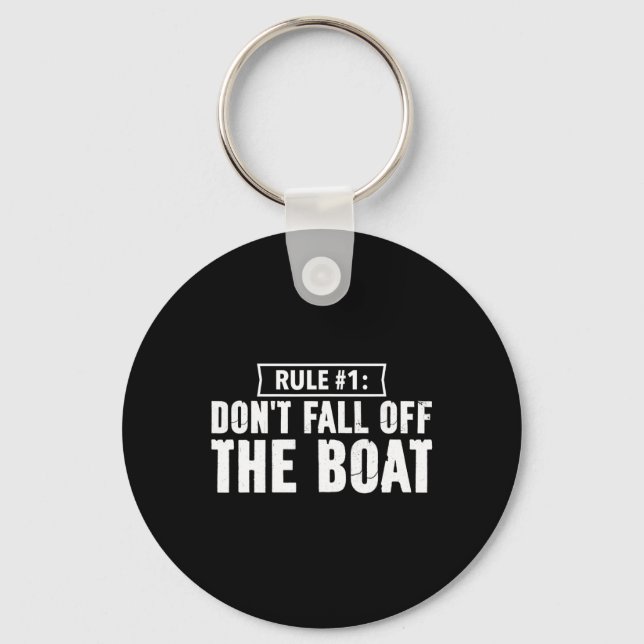 Fun Cruise Rule #1 Don't Fall Off The Boat  Keychain (Front)