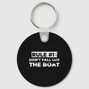 Fun Cruise Rule #1 Don't Fall Off The Boat Tee  Keychain