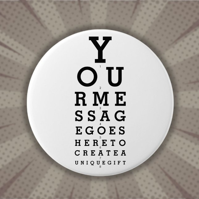 Fun Custom Message Optician Eyesight Chart 3 Inch Round Button (Fun Custom Message Optician Eyesight Chart Button)