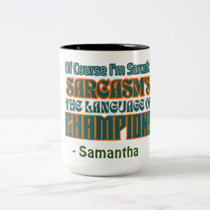 Fun Custom Name Of Course I'm Sarcastic Humour Two-Tone Coffee Mug