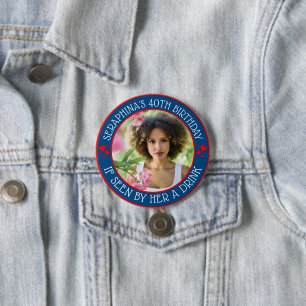 Fun Custom Photo 40th Birthday Party Favour 3 Inch Round Button