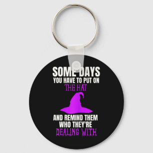 Fun D Witch Halloween Costume Put On The Hat Quote Keychain