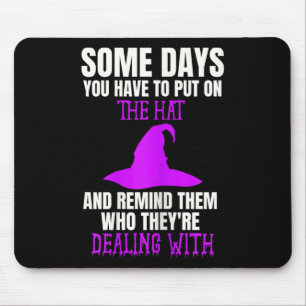 Fun D Witch Halloween Costume Put On The Hat Quote Mouse Pad