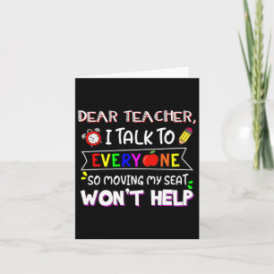 Fun Dear Teacher I Talk To Everyone Moving Seat Wo Card