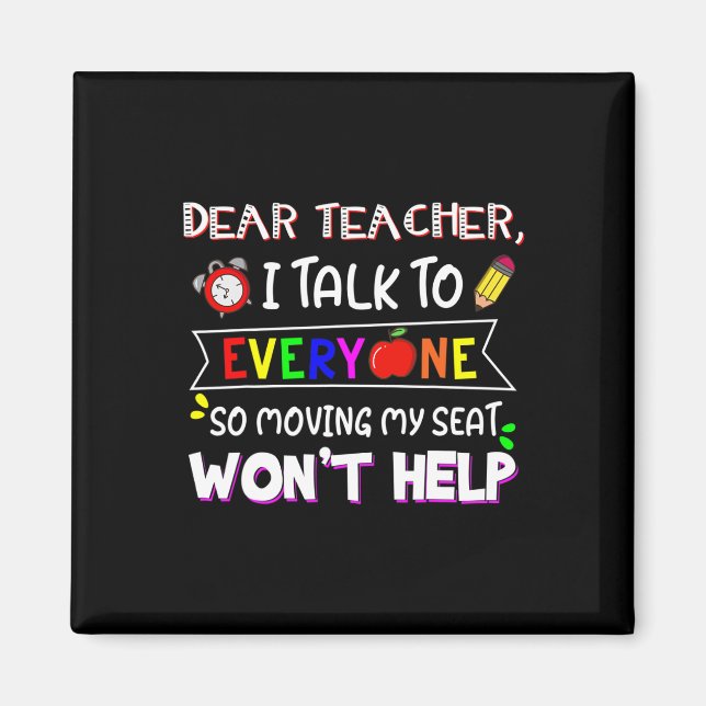 Fun Dear Teacher I Talk To Everyone Moving Seat Wo Magnet (Front)