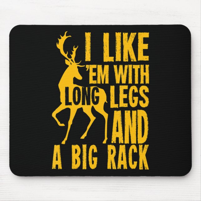 Fun Deer Hunting Quote Gift for Hunters  Mouse Pad (Front)
