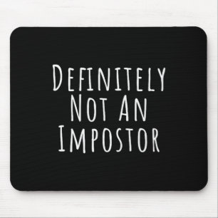 Fun Definitely Not an Impostor Easy Halloween Cost Mouse Pad