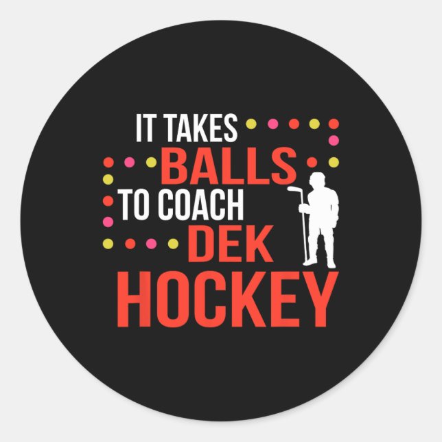 Fun Dek Hockey Coach  Ice Hockey Lover Coach Classic Round Sticker (Front)