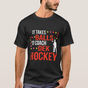 Fun Dek Hockey Coach  Ice Hockey Lover Coach T-Shirt
