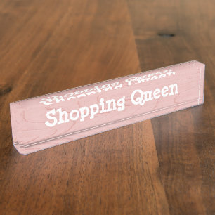 Fun Desk Sign Shopping Queen