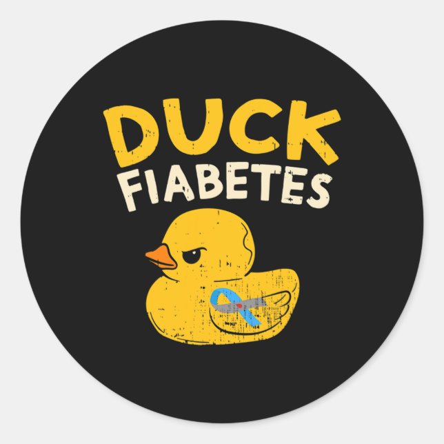 Fun Diabetes Awareness I Duck Fiabetes I Cool Rubb Classic Round Sticker (Front)