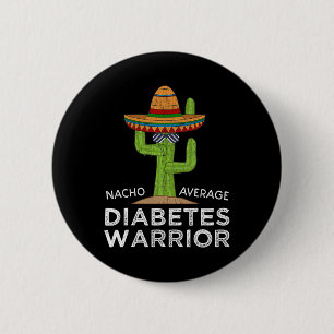 Fun Diabetic Awareness Support Fun Diabetes Warrio 2 Inch Round Button
