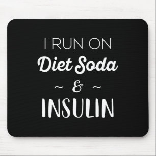 Fun Diabetic Gifts Men Women I Run On Diet Soda In Mouse Pad