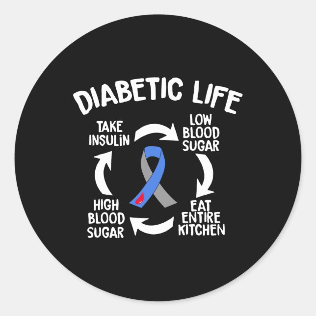 Fun Diabetic Life Cycle Diabetes Awareness Gift  Classic Round Sticker (Front)