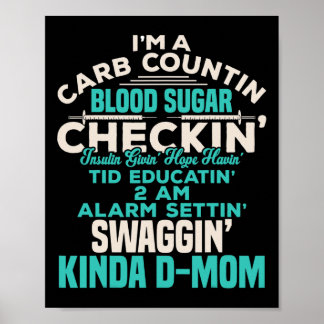 Fun Diabetic Type 1 Diabetes Awareness Support Mom Poster