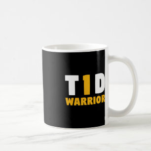 Fun Diabetic Type 1 Diabetes Awareness T1D Quote Coffee Mug