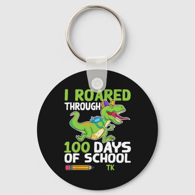 Fun Dinosaur I Roared Through 100 Days Of School T Keychain (Front)