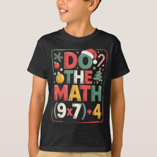 Fun Do The Math 67 Meme Six Seven Christmas Teache T-Shirt