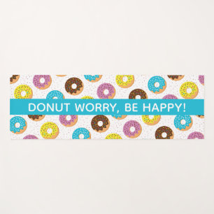 Fun doughnut worry be happy with colourful doughnu yoga mat