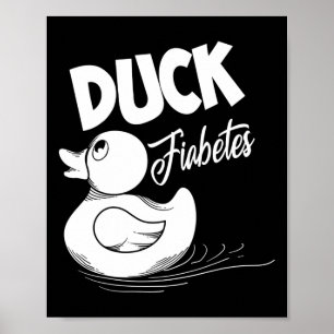 Fun Duck Fiabetes Cool Diabetes Awareness Support  Poster