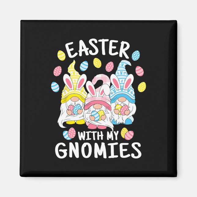 Fun Easter With My Gnomies Happy Easter Gnome Bunn Magnet (Front)