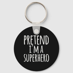 Fun Easy Lazy Halloween Pretend I'm A Superhero Co Keychain