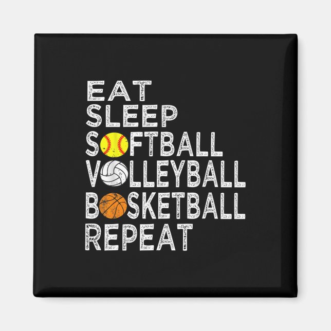 Fun Eat Sleep Softball Volleyball Basketball Boys  Magnet (Front)