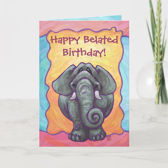 Fun Elephant Belated Birthday Card (Front)