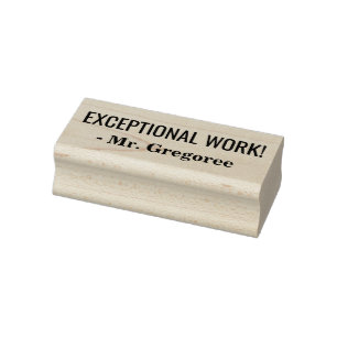 Fun "EXCEPTIONAL WORK!" + Custom Tutor Name Rubber Stamp