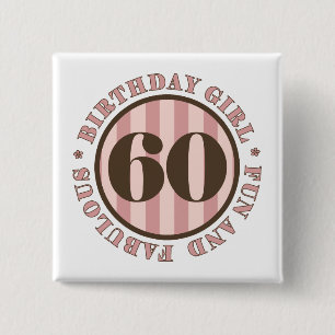 Fun & Fabulous 60th Birthday Gifts 2 Inch Square Button