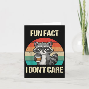 Fun Fact Dont Care Funny Raccoon Saying Quote Card