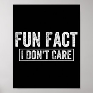 Fun Fact Dont Care Funny Saying Sarcastic Adult Poster