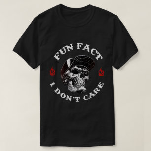 Fun Fact I Don’t Care Skeleton T-Shirt
