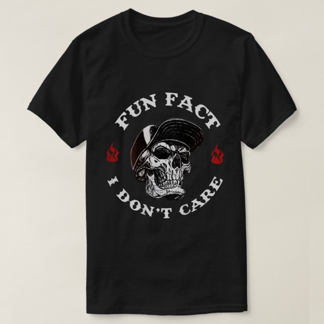 Fun Fact I Don’t Care Skeleton T-Shirt (Design Front)