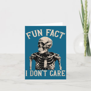 Fun Fact I Don’t Care Skull Funny Sarcastic Quote Card